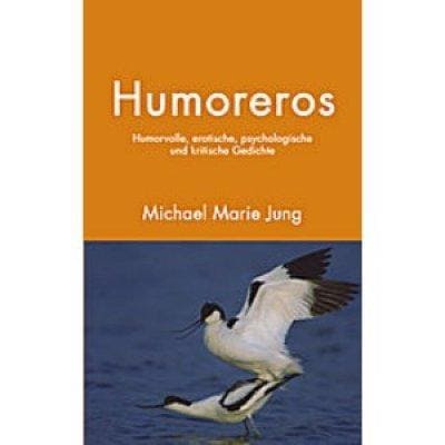 »Humoreros« -  Michael Marie Jung