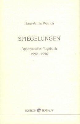 »Spiegelungen« -  Hans-Armin Weirich
