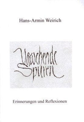 »Verwehende Spuren« -  Hans-Armin Weirich