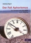 »Der Fall Aphorismus« -  Andreas Egert