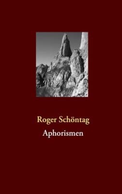 »Aphorismen« - Roger Schöntag