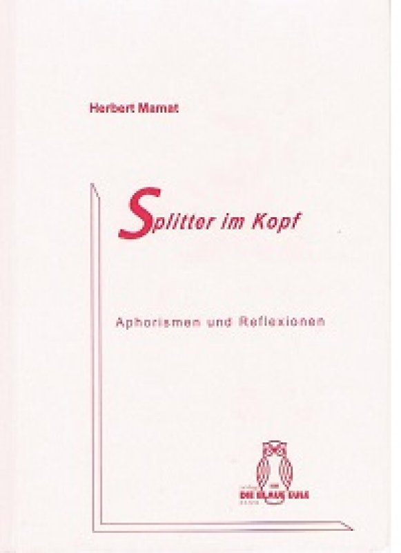 »Splitter im Kopf« -  Herbert Mamat