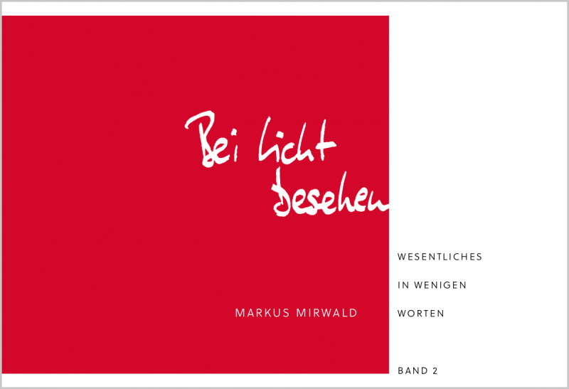 »Bei Licht besehen« - Markus Mirwald